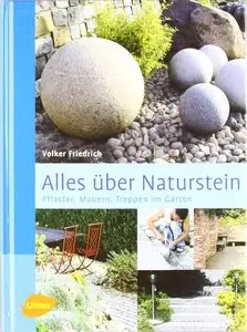 Alles über Naturstein: Pflaster, Mauern, Treppen im Garten