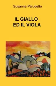 IL GIALLO E IL VIOLA