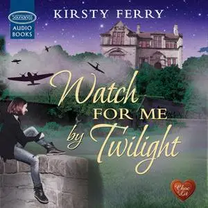 «Watch for me by Twilight» by Kirsty Ferry
