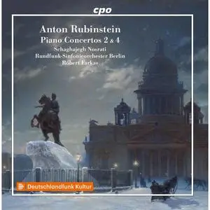 Schaghajegh Nosrati, Radio-Symphonie-Orchester Berlin & Róbert Farkas - Rubinstein: Piano Concertos Nos. 2 & 4 (2021)