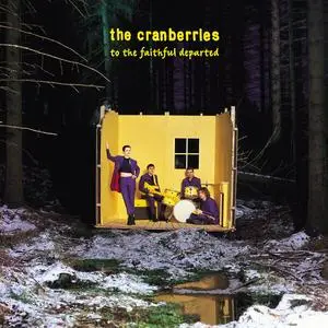 The Cranberries - To The Faithful Departed (Deluxe Edition) (1996/2023)