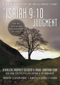 The Isaiah 9:10 Judgment: Is There an Ancient Mystery that Foretells America's Future? (2012)