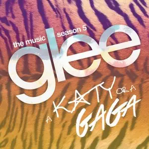 Glee Cast - A Katy or a Gaga (iTunes) 2013