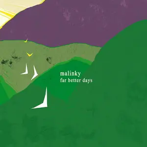 Malinky - Far Better Days (2015)
