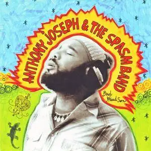 Anthony Joseph & The Spasm Band - Bird Head Son (2009) {Naive/Heavenly Sweetness}