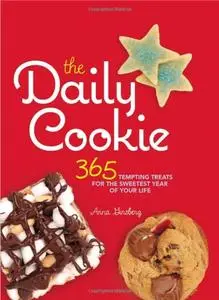 The Daily Cookie: 365 Tempting Treats for the Sweetest Year of Your Life (repost)