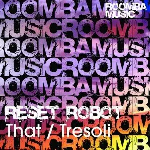 Reset Robot – That / Tresoli