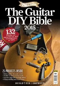 Guitar & Bass Classics - The Guitar DIY Bible 2015