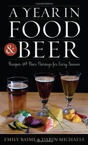 A Year in Food and Beer: Recipes and Beer Pairings for Every Season (repost)