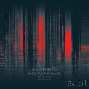 Solar Fields - Reflective Frequencies (Remastered Special Digital Edition) (2001/2021) [Official Digital Download]