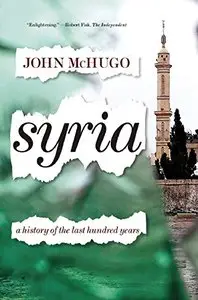 Syria: A History of the Last Hundred Years