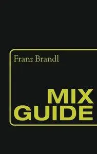 Mix Guide (Repost)