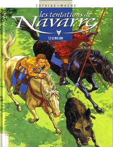 La Tentation de Navarre - Tome 2 - Le Roi Lion