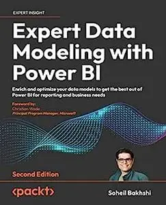 Expert Data Modeling with Power BI: Enrich and optimize your data models to get the best out of Power BI for reporting (repost)