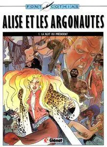 Alise et les Argonautes 1 - La nuit du président