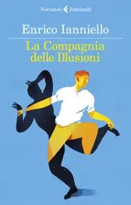 Enrico Ianniello - La Compagnia delle Illusioni