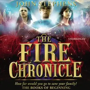 «The Fire Chronicle: The Books of Beginning 2» by John Stephens