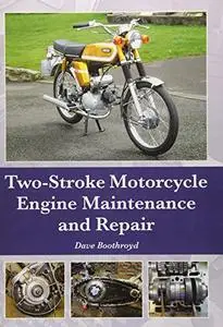 Two-Stroke Motorcycle Engine Maintenance and Repair