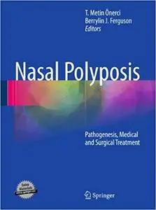 Nasal Polyposis: Pathogenesis, Medical and Surgical Treatment