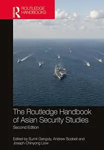 The Routledge Handbook of Asian Security Studies, 2nd Edition