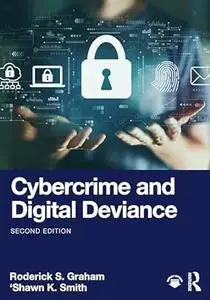 Cybercrime and Digital Deviance (2nd Edition)