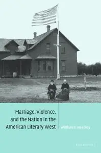 Marriage, Violence and the Nation in the American Literary West