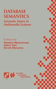 Database semantics: semantic issues in multimedia systems
