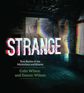 Strange: True Stories of the Mysterious and Bizarre