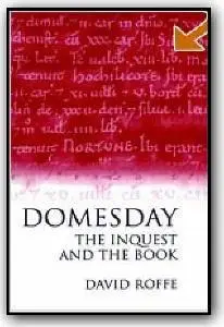 David Roffe, «Domesday : The Inquest and the Book»