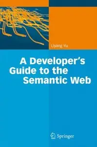 A Developers Guide to the Semantic Web