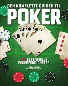 Den komplette guiden til poker – 09 September 2017