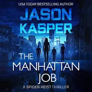 The Manhattan Job: Spider Heist Thrillers, Book 3 [Audiobook]