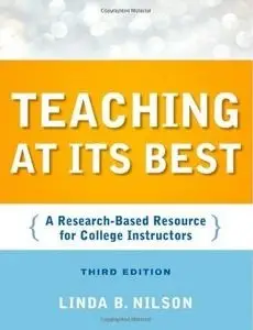 Teaching at Its Best: A Research-Based Resource for College Instructors (repost)