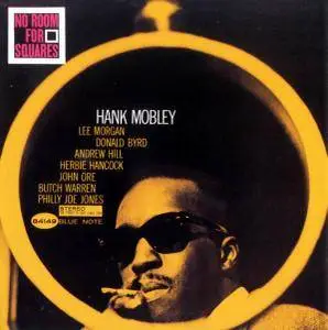 Hank Mobley - No Room for Squares (1964) [RVG Edition 1999]
