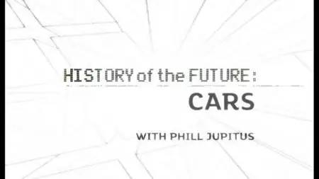 BBC - The History of the Future: Cars (2009)