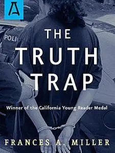 «The Truth Trap» by Frances A. Miller