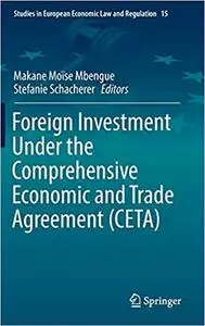 Foreign Investment Under the Comprehensive Economic and Trade Agreement (repost)