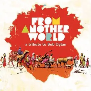 VA - From Another World - A Tribute To Bob Dylan (2013)