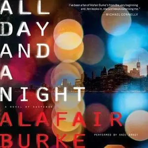 «All Day and a Night» by Alafair Burke