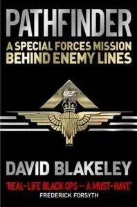 Pathfinder: A Special Forces Mission Behind Enemy Lines