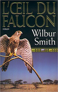 L'oeil du faucon - Wilbur Smith