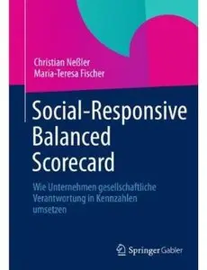 Social-Responsive Balanced Scorecard: Wie Unternehmen gesellschaftliche Verantwortung in Kennzahlen umsetzen
