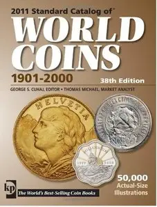2011 Standard Catalog of World Coins 1901-2000 by George S. Cuhaj and Thomas Michael