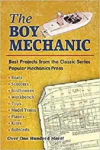 The Boy Mechanic: Best Projects from the Classic Popular Mechanics Series (Dover Children's Activity Books)