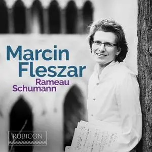 Marcin Fleszar - Marcin Fleszar plays Rameau & Schumann (2020)