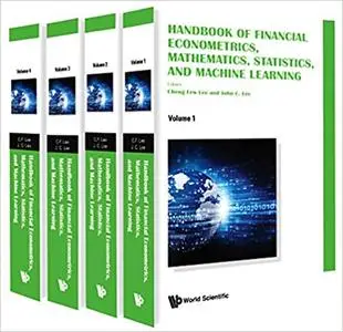 Handbook of Financial Econometrics, Mathematics, Statistics, and Machine Learning