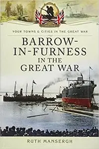 Barrow-in-Furness in the Great War