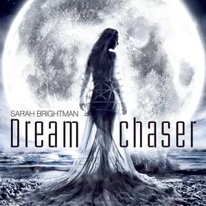 Sarah Brightman - Dreamchaser (2013)