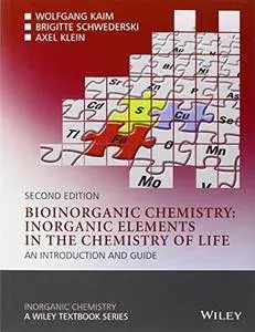 Bioinorganic Chemistry -- Inorganic Elements in the Chemistry of Life: An Introduction and Guide, 2 edition