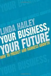 Your Business, Your Future: How to Predict and Harness Growth (Repost)